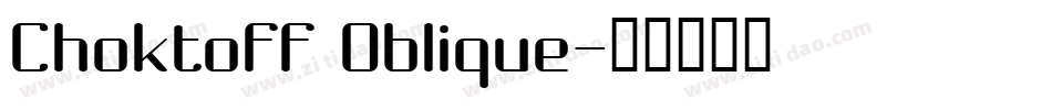 Choktoff Oblique字体转换